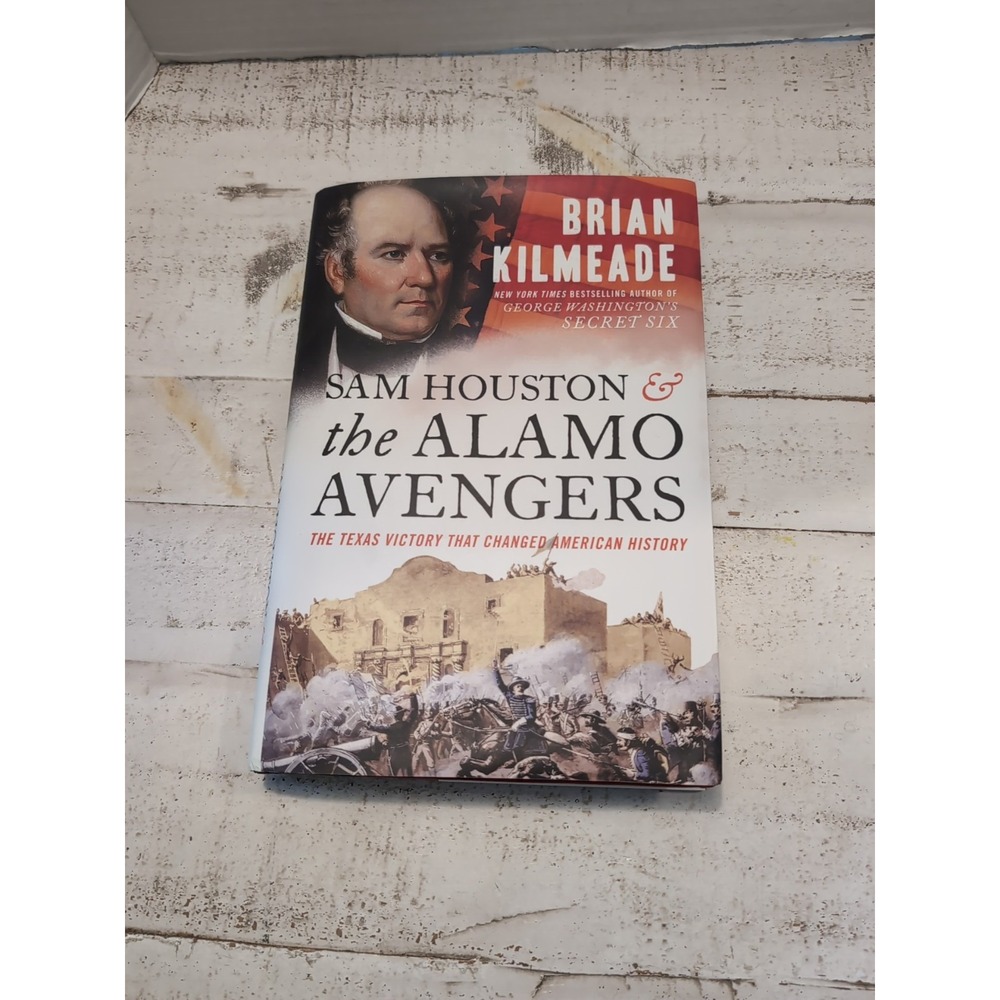 Sam Houston and the Alamo Avengers, by Kilmeade, Brian, 1st Edition